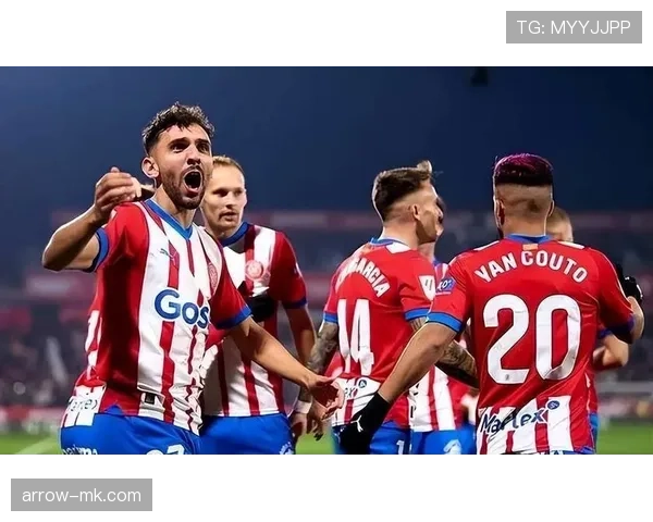 赫罗纳主场强势逆转，重燃争冠希望